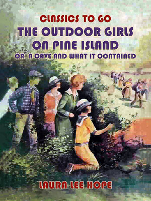 cover image of The Outdoor Girls On Pine Island, Or a Cave and what it Contained